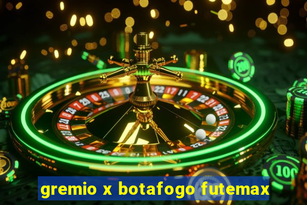 gremio x botafogo futemax